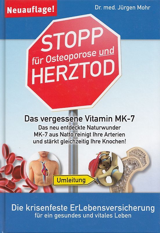 Stop für Osteoporose und Herztod: Das vergessene Vitamin MK-7 - Dr. med. Jürgen Mohr [Gebundene Ausgabe]