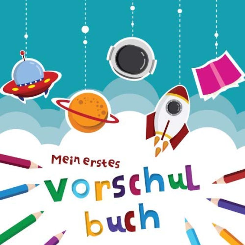 Mein erstes Vorschulbuch: Kinderbuch mit Malbuch, Puzzlebuch und Rätselbuch | Große Vorschule Übungshefte für die Grundschule und Vorschule | ... lernen - Ideal als Geschenke Einschulung