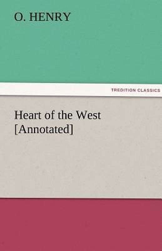 Heart of the West [Annotated]