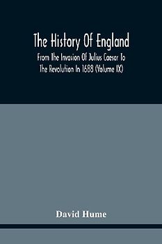 The History Of England From The Invasion Of Julius Caesar To The Revolution In 1688