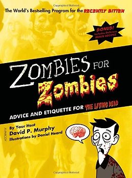 Zombies for Zombies: Advice and Etiquette for the Living Dead - David P. Murphy