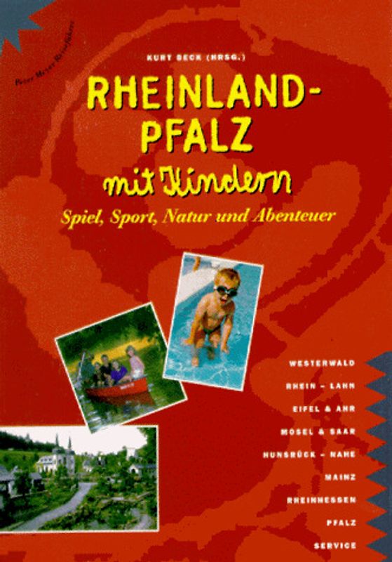Rheinland-Pfalz mit Kindern. Spiel, Sport, Natur und Abenteuer