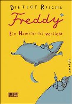 Freddy. Ein Hamster ist verliebt