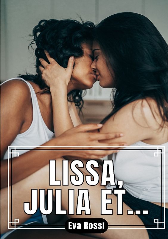 Lissa, Julia et…