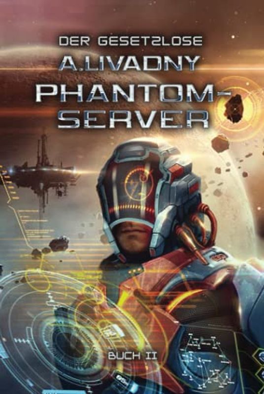 Der Gesetzlose (Phantom-Server Buch 2): LitRPG-Serie