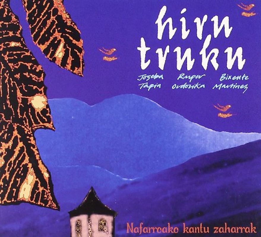 Hiru Truku - Nafarroako Kantu Zaharrak