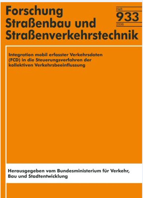 Integration mobil erfasster Verkehrsdaten (FCD) in die Steuerungsverfahren der kollektiven Verkehrsbeeinflussung