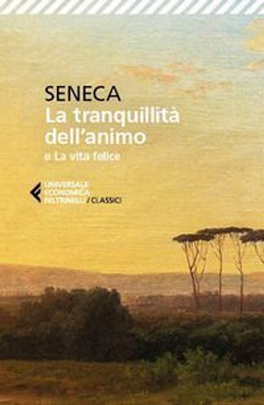 La tranquillità dell'animo-La vita felice