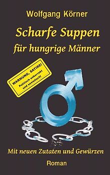 Scharfe Suppen für hungrige Männer