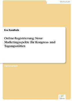 Online-Registrierung: Neue Marketingaspekte für Kongress- und Tagungsstätten