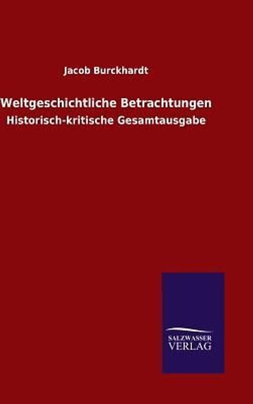 Weltgeschichtliche Betrachtungen