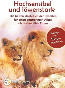 Hochsensibel und löwenstark