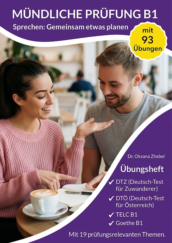 Mündliche Prüfung - Übungsheft: gemeinsam etwas planen - Dialoge B1 DTZ/TELC B1/Goethe B1 Sprechen | B1 Prüfung TELC Deutsch 2026