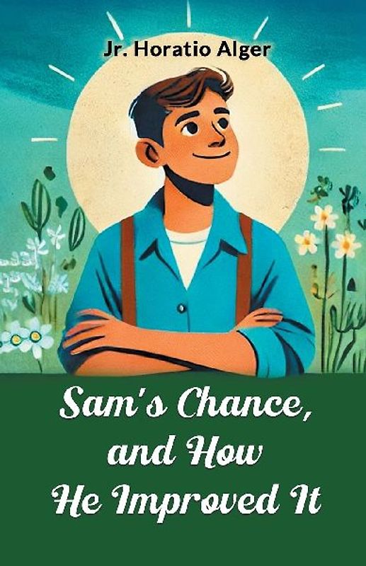 Sam's Chance, and How He Improved It