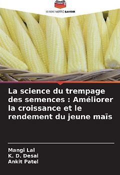 La science du trempage des semences : Améliorer la croissance et le rendement du jeune maïs