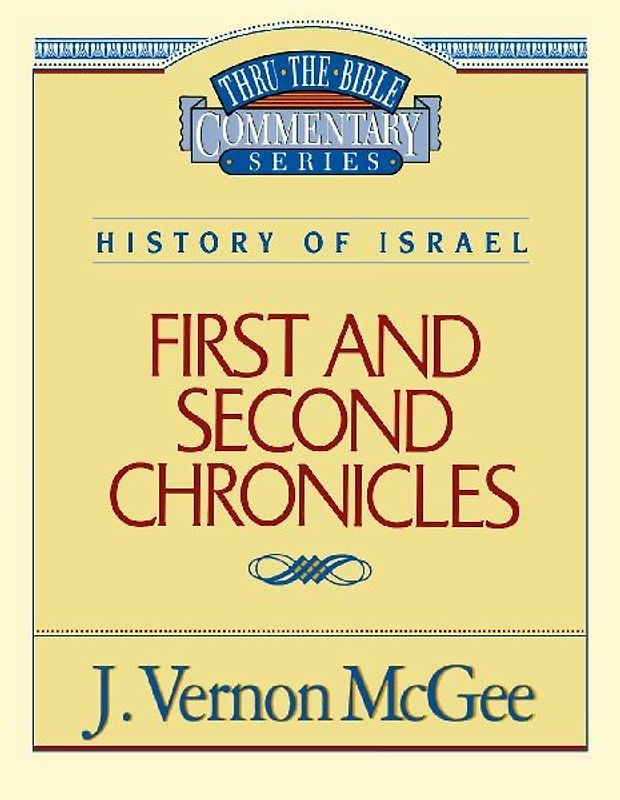 Thru the Bible Vol. 14: History of Israel (1 and 2 Chronicles)