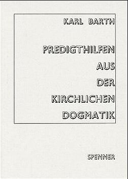 Predigthilfen aus der Kirchlichen Dogmatik
