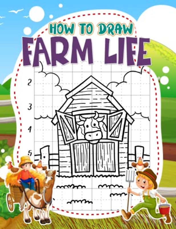 How To Draw Farm Life: Drawing Guide Book With 25 Step-By-Step Illustrations About Beautiful Life On Farms Inside | Stress Relief Gifts | Anxiety Relief Gifts