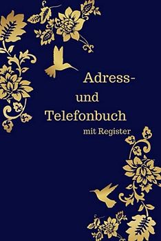 Adress- und Telefonbuch mit Register: Adressbuch zum Eintragen von Telefonnummern und Adressen. Mit Geburtstagskalender, Notfallnummern, ... Format - auch für unterwegs. Fester Einband.
