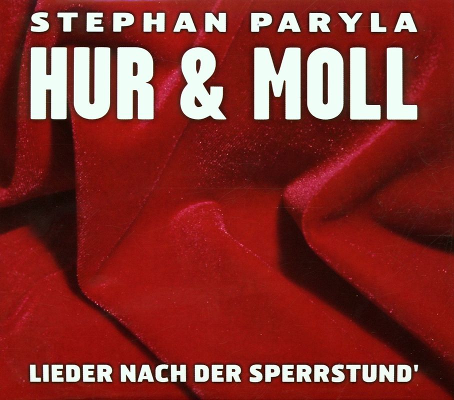 Stephan Paryla - Hur & Moll-Lieder Nach der Sp
