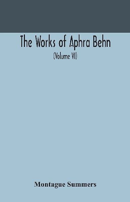 The Works Of Aphra Behn (Volume Vi)