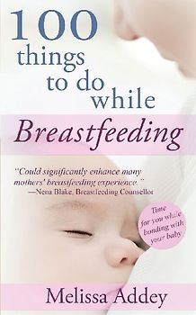 100 Things to do while Breastfeeding