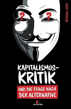 Kapitalismuskritik und die Frage nach der Alternative