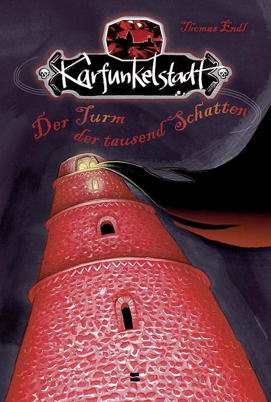 Karfunkelstadt, Band 01. Der Turm der tausend Schatten