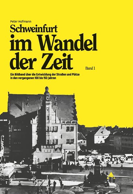 Schweinfurt im Wandel der Zeit