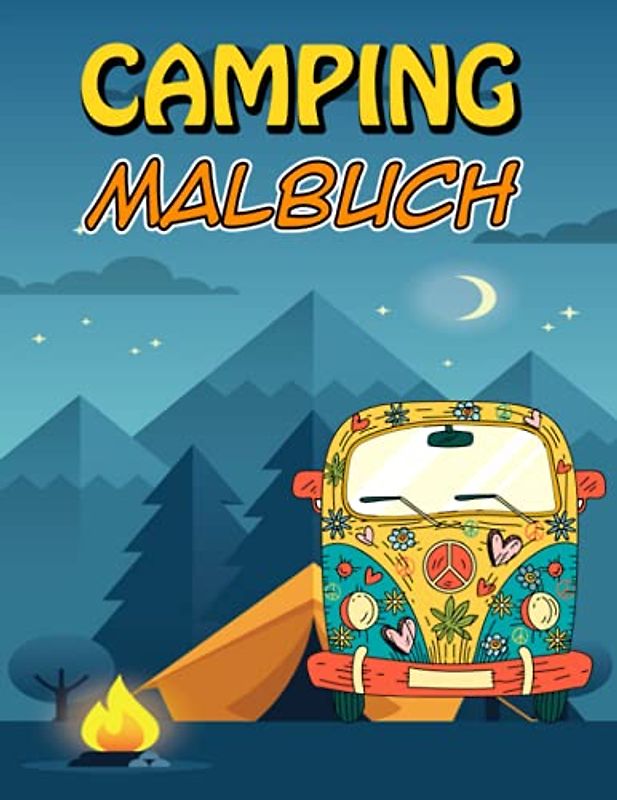 Camping Malbuch: Glückliche Camper Malbuch, Wald Tierwelt Färbung für Entspannung und Stressabbau