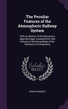 The Peculiar Features of the Atmospheric Railway System