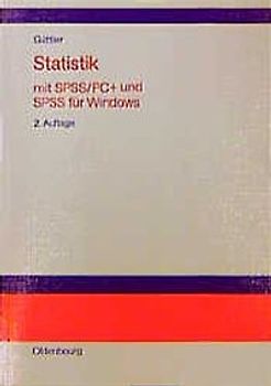 Statistik mit SPSS, PC+ und SPSS für Windows