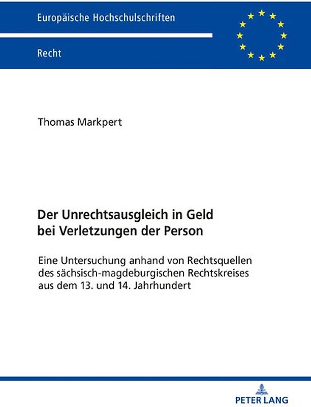 Der Unrechtsausgleich in Geld bei Verletzungen der Person