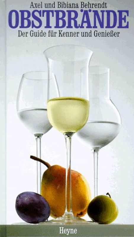 Obstbrände. Der Guide für Kenner und Geniesser