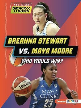 Breanna Stewart vs. Maya Moore