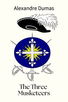 The Three Musketeers: A Book of Historical Literary Fiction (Annotated)