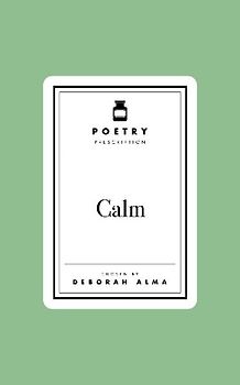 Poetry Prescription: Calm