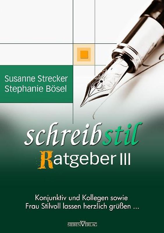 Schreibstilratgeber III: Konjunktiv und Kollegen sowie Frau Stilvoll lassen herzlich grüßen …