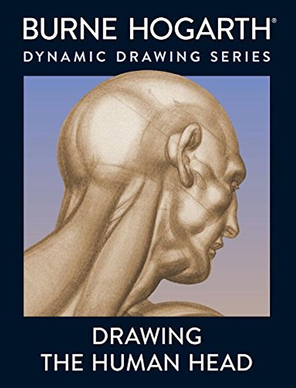 Drawing the Human Head (Practical Art Books) - Hogarth, Burne