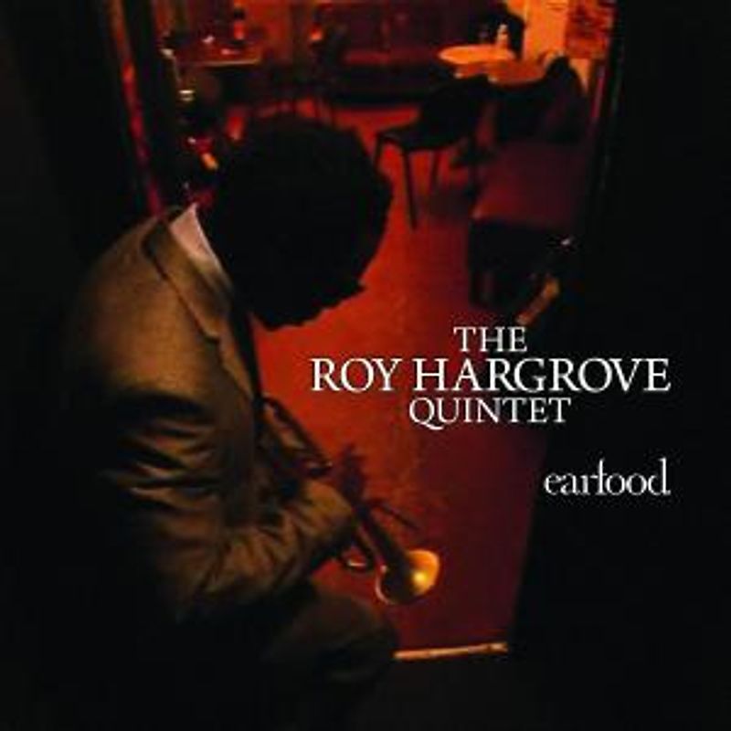 Roy Hargrove - Earfood