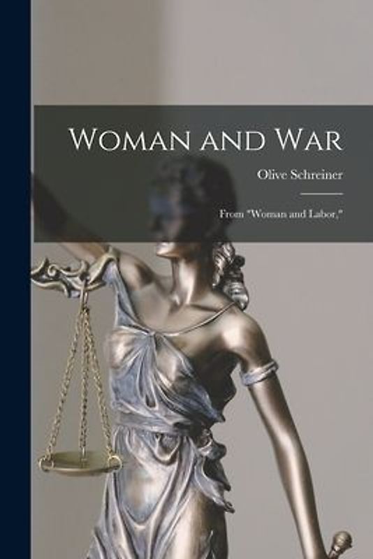 Woman and War: From "Woman and Labor,"