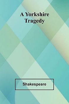 A Yorkshire Tragedy