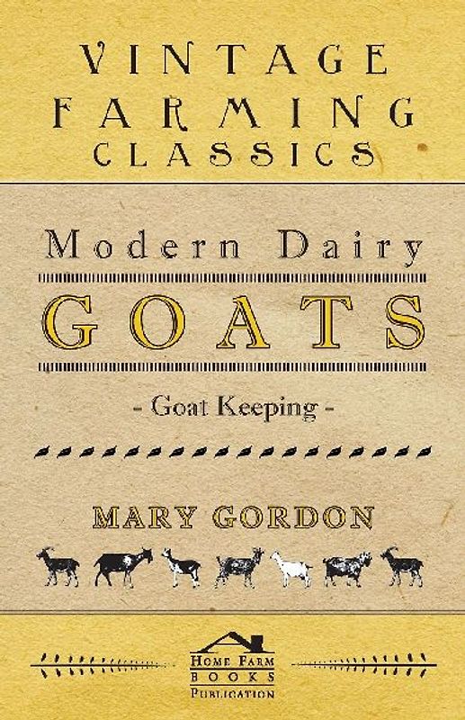 Modern Dairy Goats -Goat Keeping