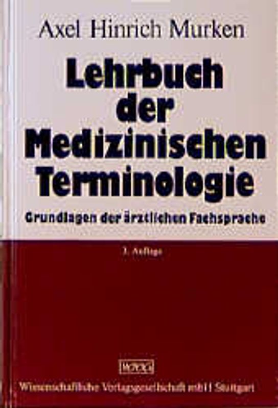 Lehrbuch der Medizinischen Terminologie