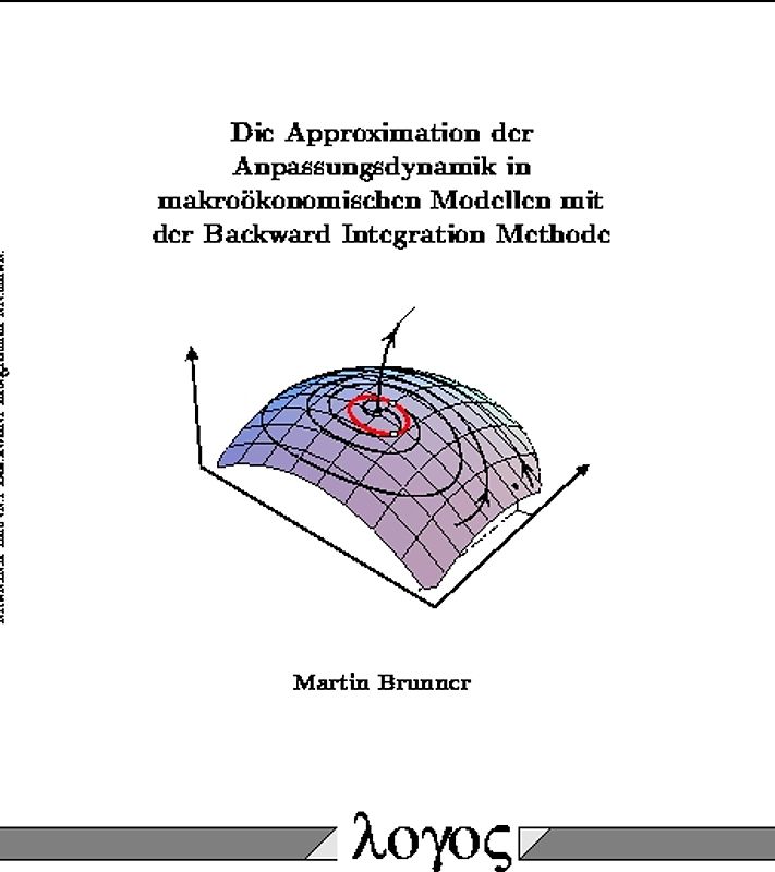 Die Approximation der Anpassungsdynamik in makroökonomischen Modellen mit der Backward Integration Methode
