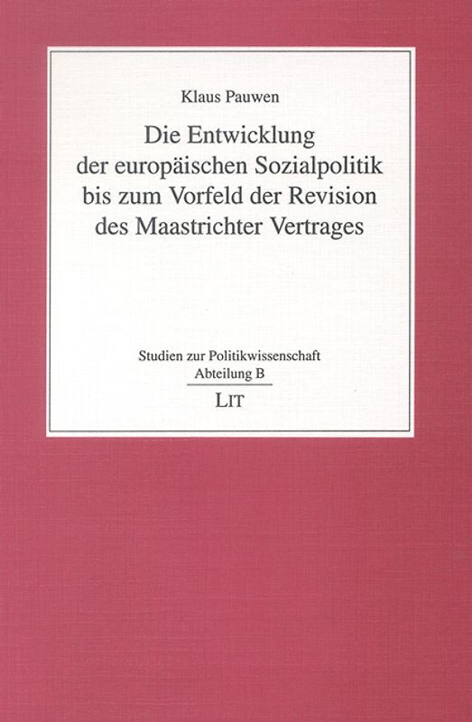 Die Entwicklung der europäischen Sozialpolitik bis zum Vorfeld der Revision des Maastrichter Vertrages