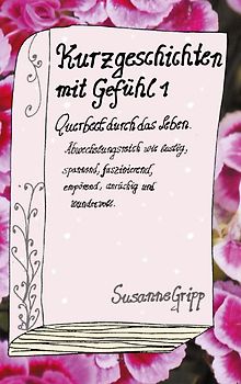 Kurzgeschichten mit Gefühl 1