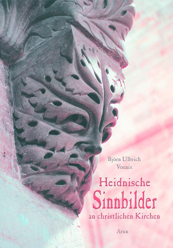 Heidnische Sinnbilder an christlichen Kirchen