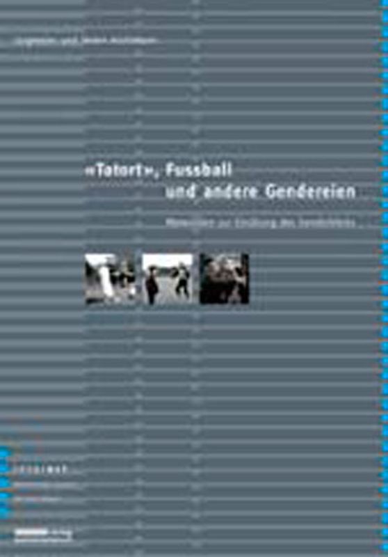 "Tatort", Fussball und andere Gendereien