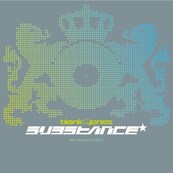 Blank & Jones - Substance-10th Anniversary Deluxe Edition (Remas